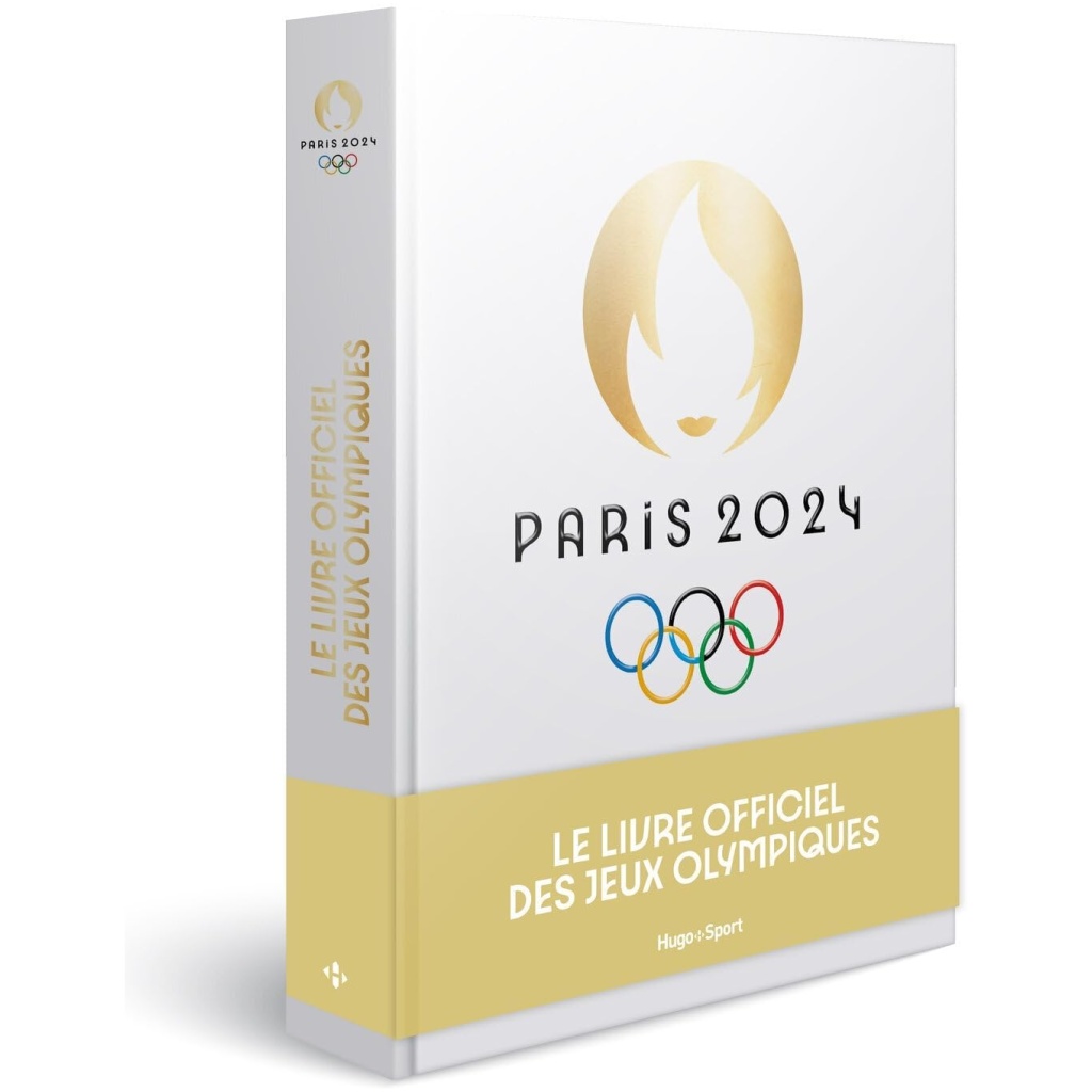 Paris 2024 : Le livre officiel des Jeux Olympiques